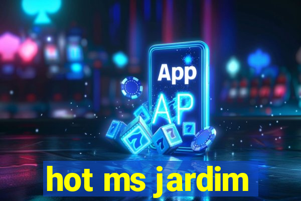 hot ms jardim